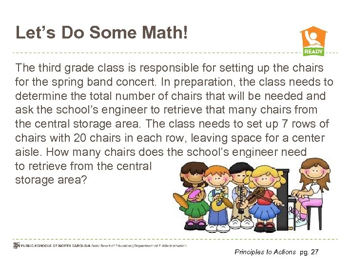 Let’s Do Some Math! The third grade class is responsible for setting up the