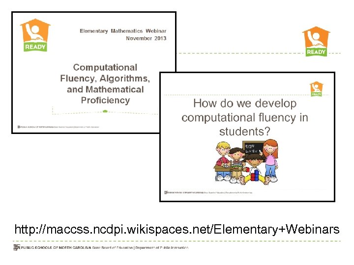 http: //maccss. ncdpi. wikispaces. net/Elementary+Webinars 