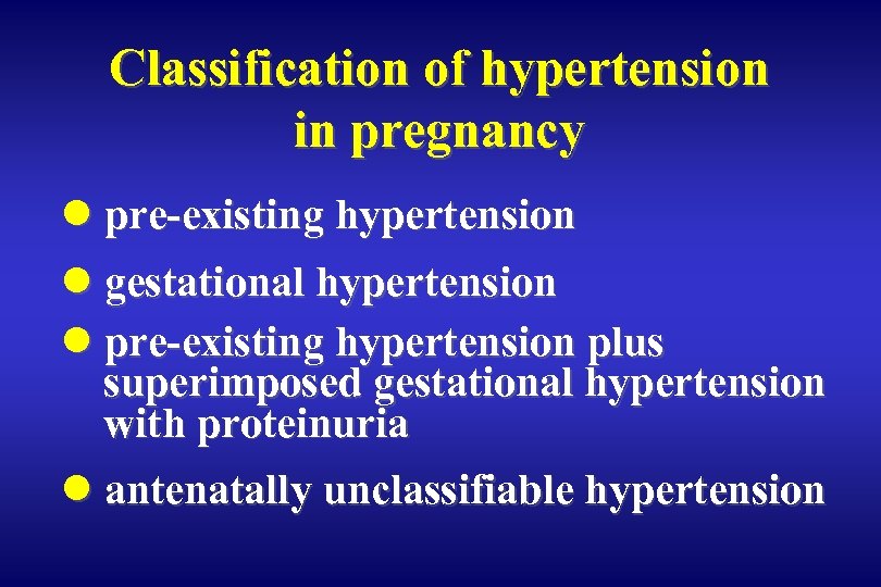 Classification of hypertension in pregnancy l pre-existing hypertension l gestational hypertension l pre-existing hypertension