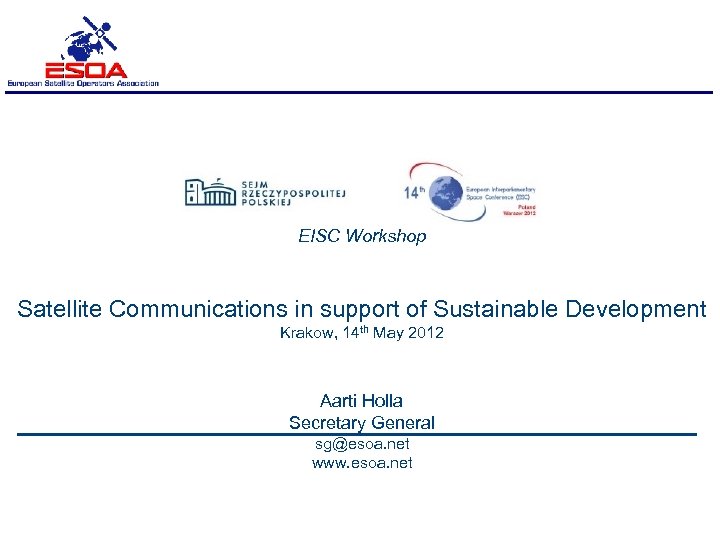 EISC Workshop Satellite Communications in support of Sustainable Development Krakow, 14 th May 2012