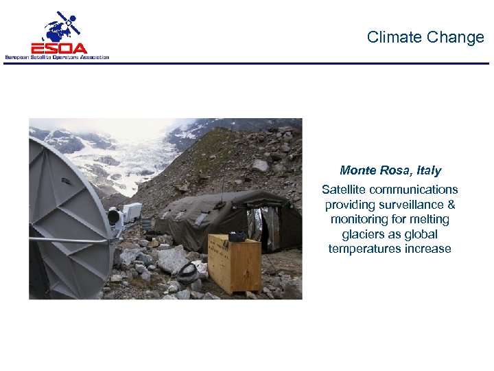 Climate Change Monte Rosa, Italy Satellite communications providing surveillance & monitoring for melting glaciers