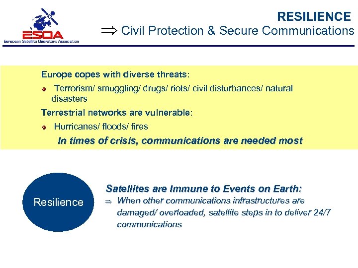 RESILIENCE Civil Protection & Secure Communications Europe copes with diverse threats: Terrorism/ smuggling/ drugs/