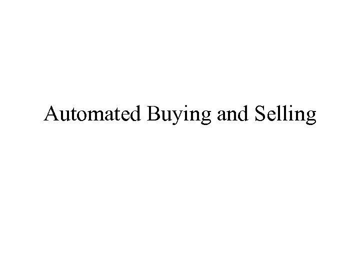 Automated Buying and Selling 