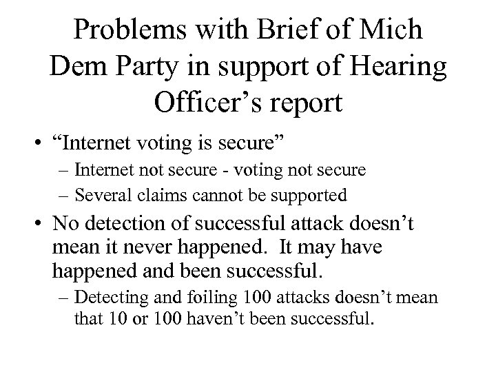 Problems with Brief of Mich Dem Party in support of Hearing Officer’s report •