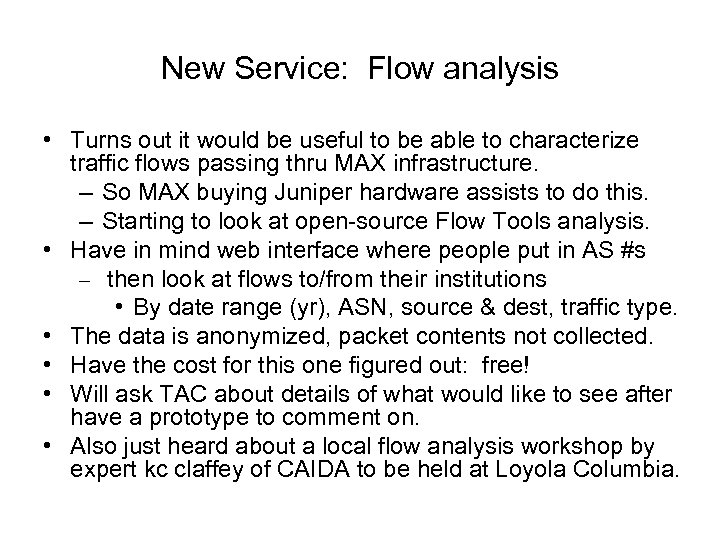 New Service: Flow analysis • Turns out it would be useful to be able
