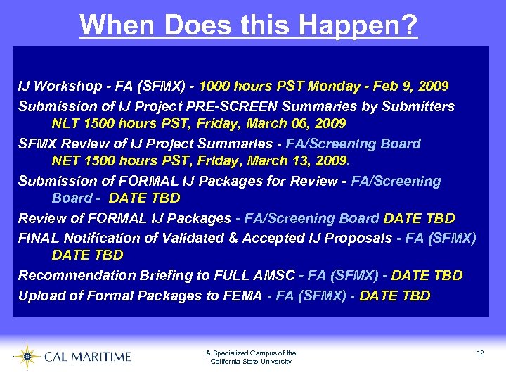 When Does this Happen? IJ Workshop - FA (SFMX) - 1000 hours PST Monday