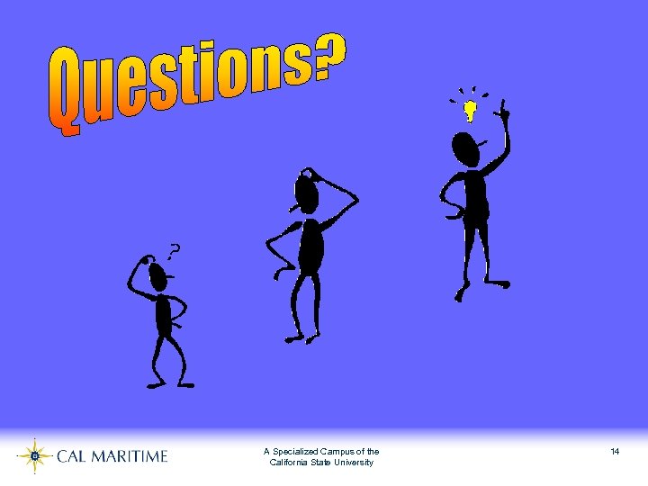 A Specialized Campus of the California State University 14 