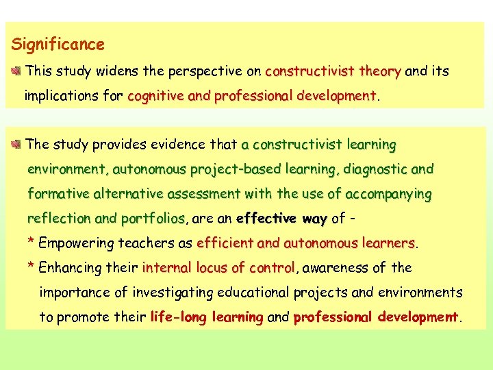 Significance This study widens the perspective on constructivist theory and its implications for cognitive