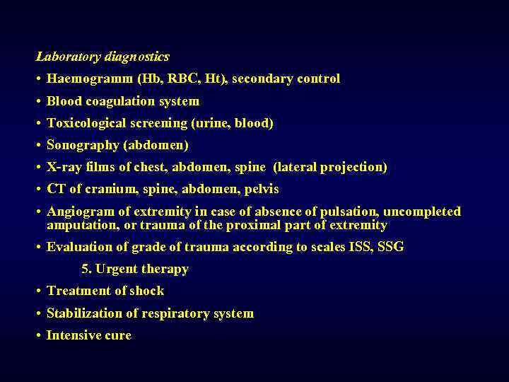 Laboratory diagnostics • Haemogramm (Hb, RBC, Ht), secondary control • Blood coagulation system •