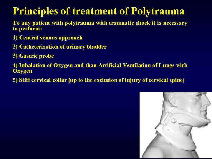Principles of treatment of Polytrauma To any patient with polytrauma with traumatic shock it