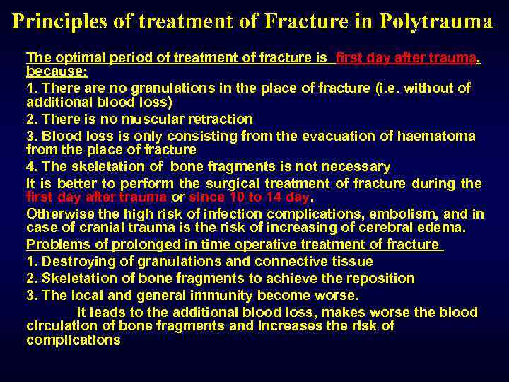 Principles of treatment of Fracture in Polytrauma The optimal period of treatment of fracture