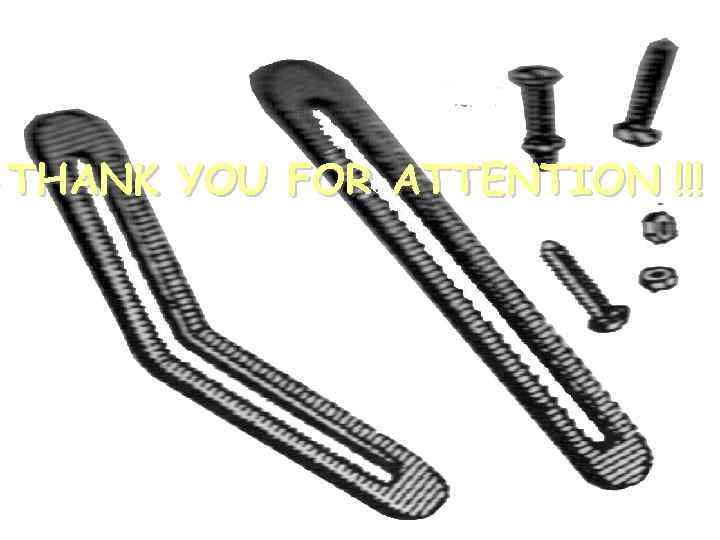 THANK YOU FOR ATTENTION !!! 