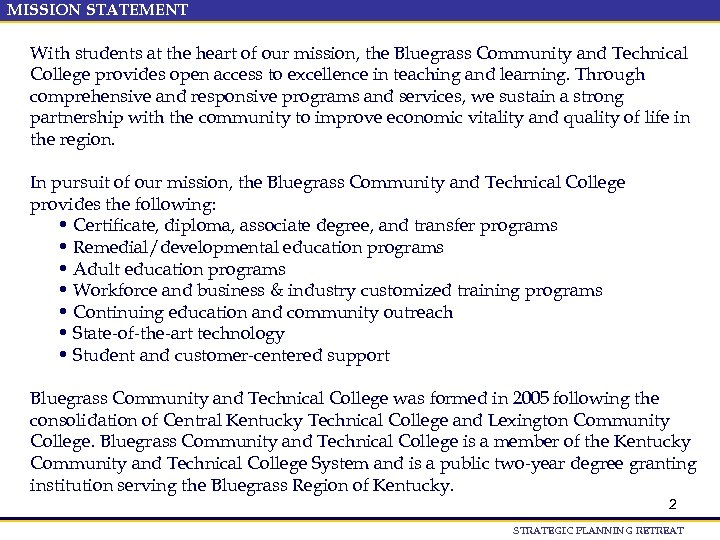 MISSION STATEMENT With students at the heart of our mission, the Bluegrass Community and