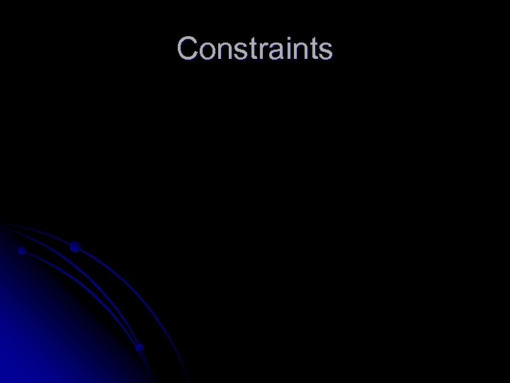 Constraints 
