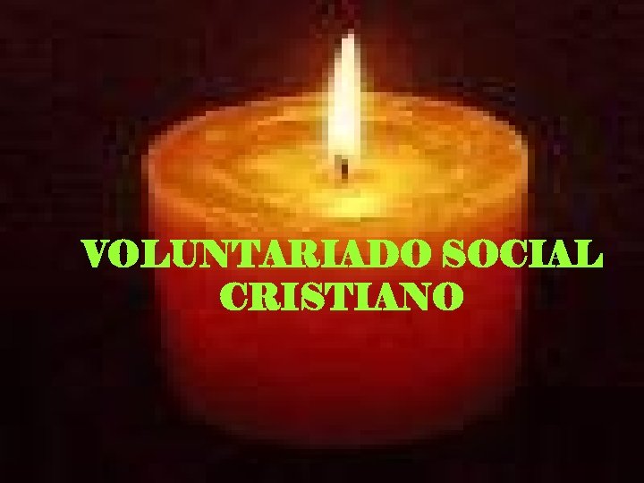 VOLUNTARIADO SOCIAL CRISTIANO 