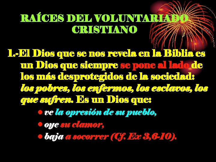RAÍCES DEL VOLUNTARIADO CRISTIANO 1. -El Dios que se nos revela en la Biblia