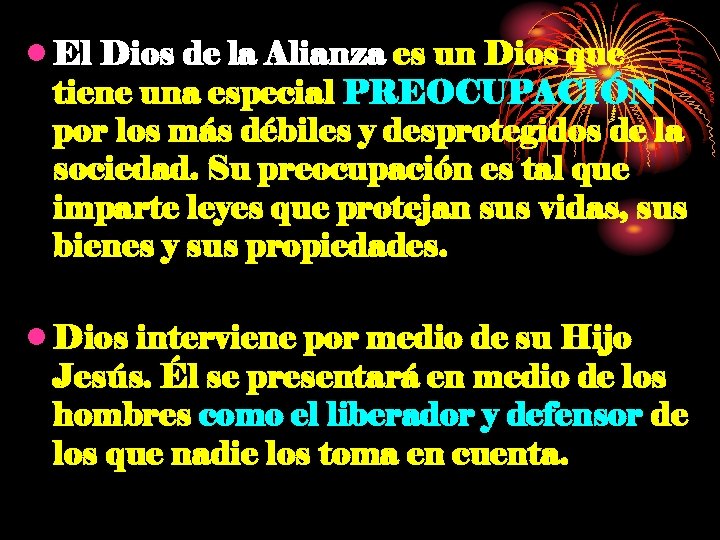  • El Dios de la Alianza es un Dios que tiene una especial