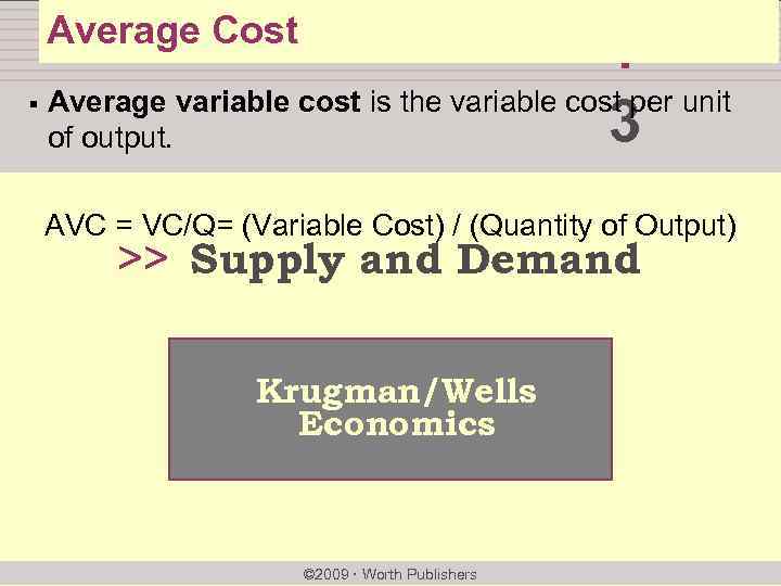 Average Cost § chapter: Average variable cost is the variable cost per unit of