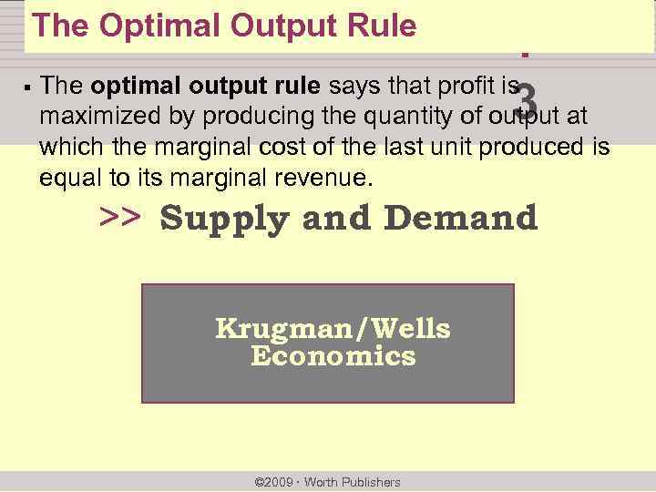 The Optimal Output Rule § chapter: The optimal output rule says that profit is