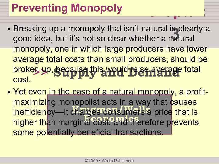 Preventing Monopoly § § chapter: Breaking up a monopoly that isn’t natural is clearly