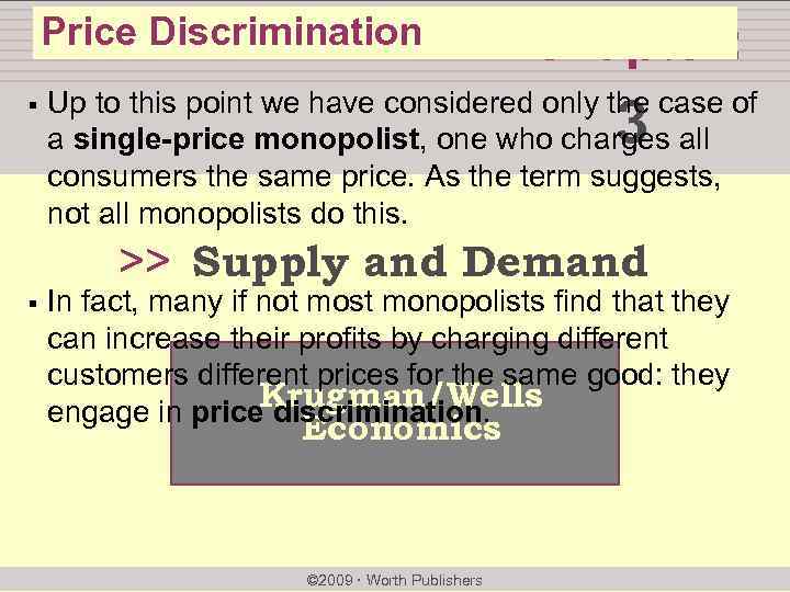 Price Discrimination § chapter: Up to this point we have considered only the case