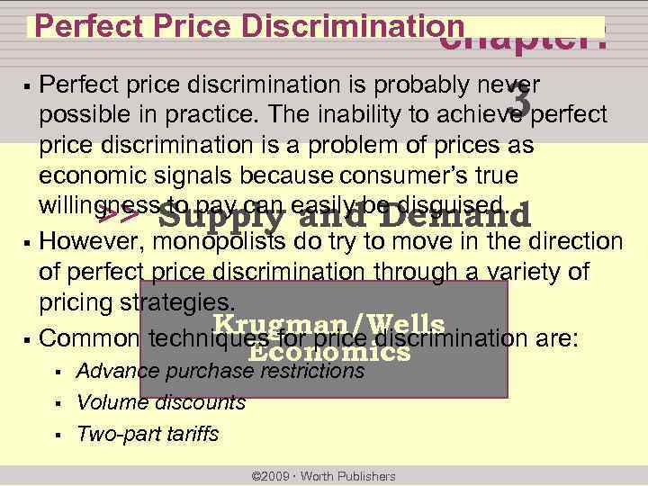 Perfect Price Discrimination chapter: § § § Perfect price discrimination is probably never possible