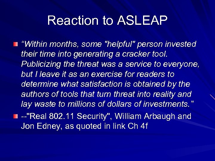 Reaction to ASLEAP “Within months, some 