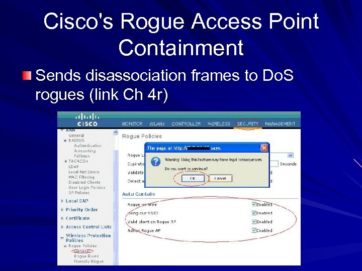 Cisco's Rogue Access Point Containment Sends disassociation frames to Do. S rogues (link Ch