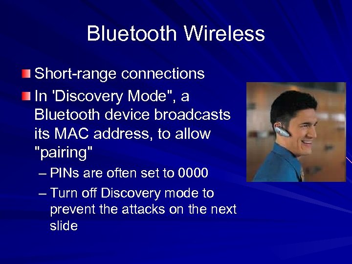 Bluetooth Wireless Short-range connections In 'Discovery Mode