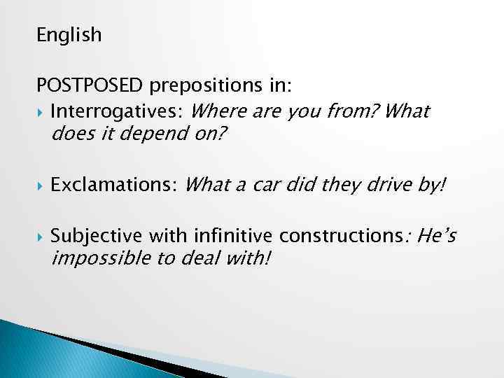 English POSTPOSED prepositions in: Interrogatives: Where are you from? What does it depend on?