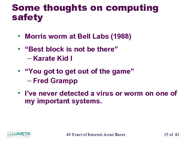 Some thoughts on computing safety • Morris worm at Bell Labs (1988) • “Best
