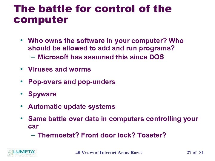 The battle for control of the computer • Who owns the software in your
