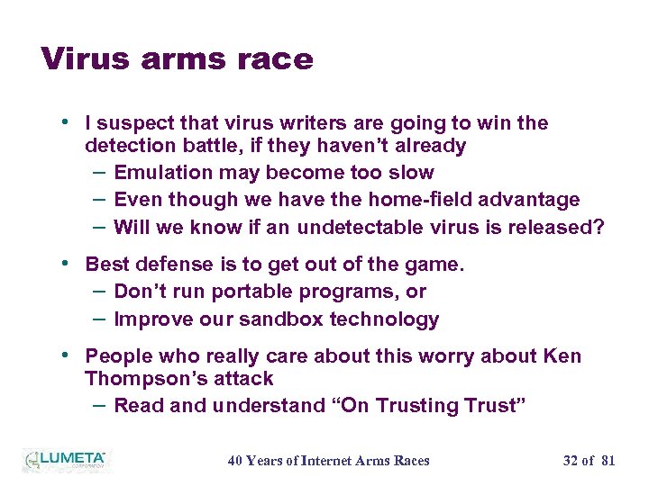 Virus arms race • I suspect that virus writers are going to win the