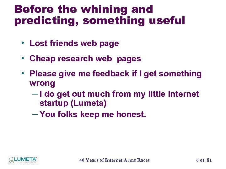 Before the whining and predicting, something useful • Lost friends web page • Cheap