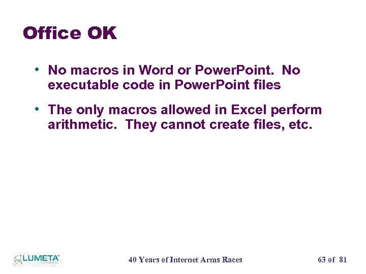 Office OK • No macros in Word or Power. Point. No executable code in