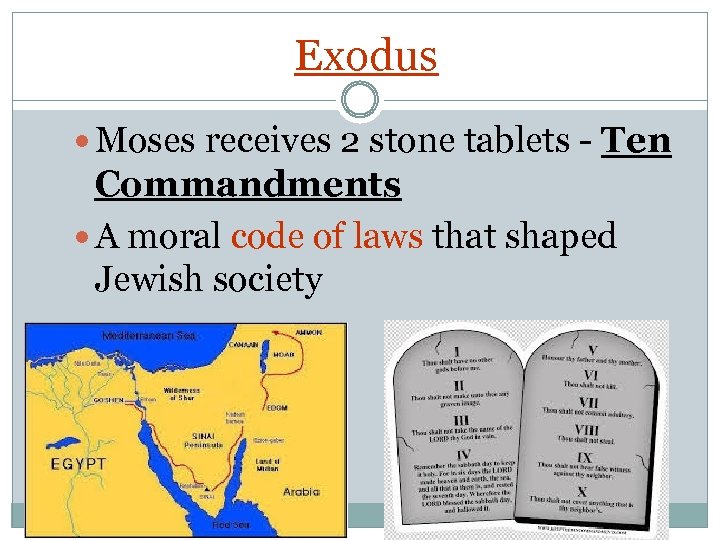 Exodus Moses receives 2 stone tablets - Ten Commandments A moral code of laws