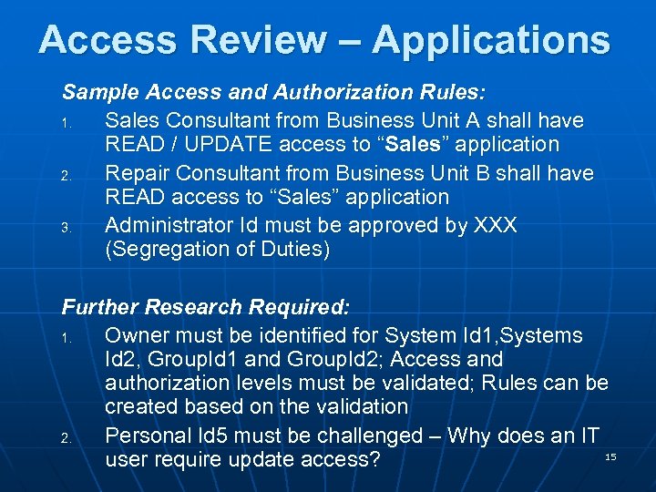 Access Review – Applications Sample Access and Authorization Rules: 1. Sales Consultant from Business