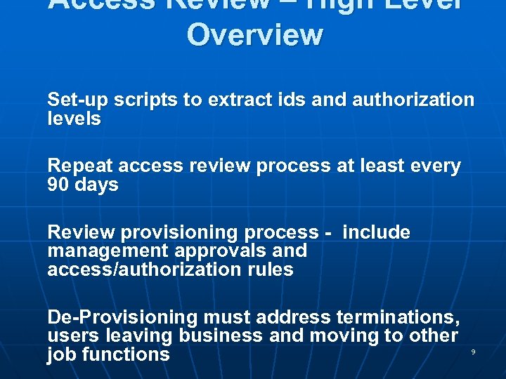 Access Review – High Level Overview Set-up scripts to extract ids and authorization levels