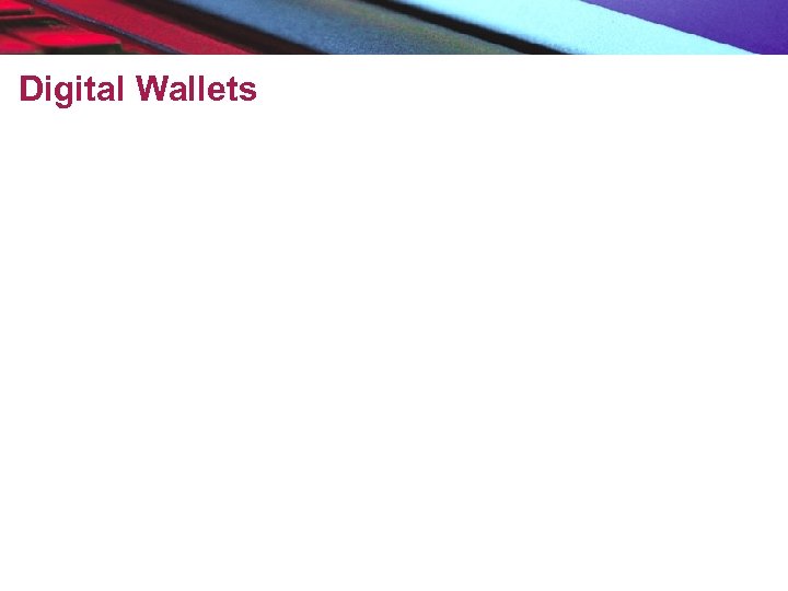 Digital Wallets 