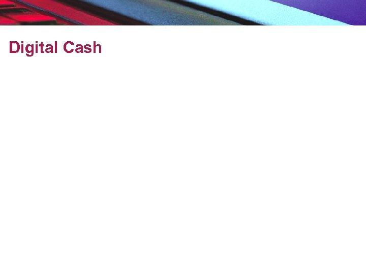 Digital Cash 