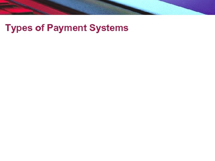 Types of Payment Systems 