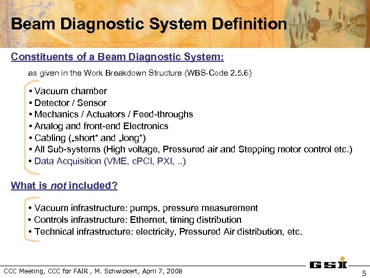Beam Diagnostic System Definition Constituents of a Beam Diagnostic System: as given in the