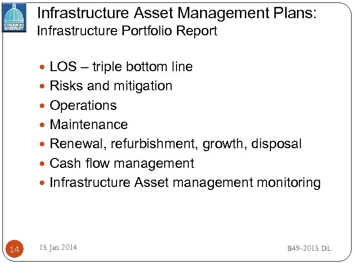 Infrastructure Asset Management Plans: Infrastructure Portfolio Report LOS – triple bottom line Risks and