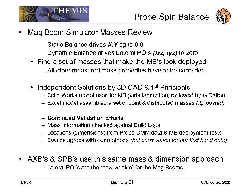 Probe Spin Balance • Mag Boom Simulator Masses Review – Static Balance drives X,