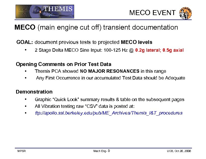 MECO EVENT MECO (main engine cut off) transient documentation GOAL: document previous tests to