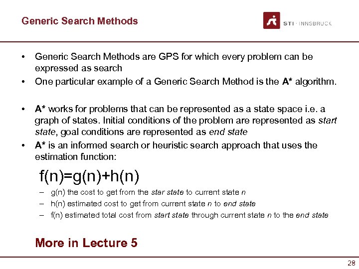 Generic Search Methods • • Generic Search Methods are GPS for which every problem