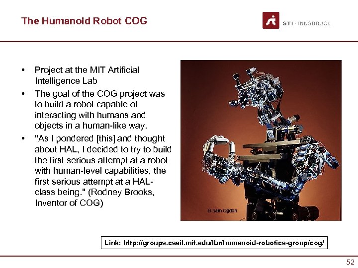 The Humanoid Robot COG • • • Project at the MIT Artificial Intelligence Lab