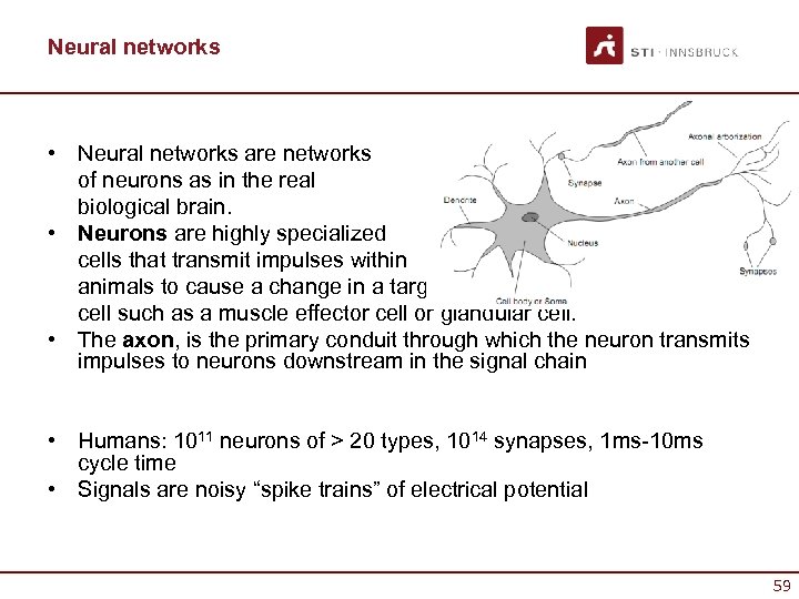 Neural networks • Neural networks are networks of neurons as in the real biological