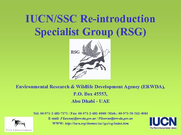 IUCN/SSC Re-introduction Specialist Group (RSG) Environmental Research & Wildlife Development Agency (ERWDA), P. O.
