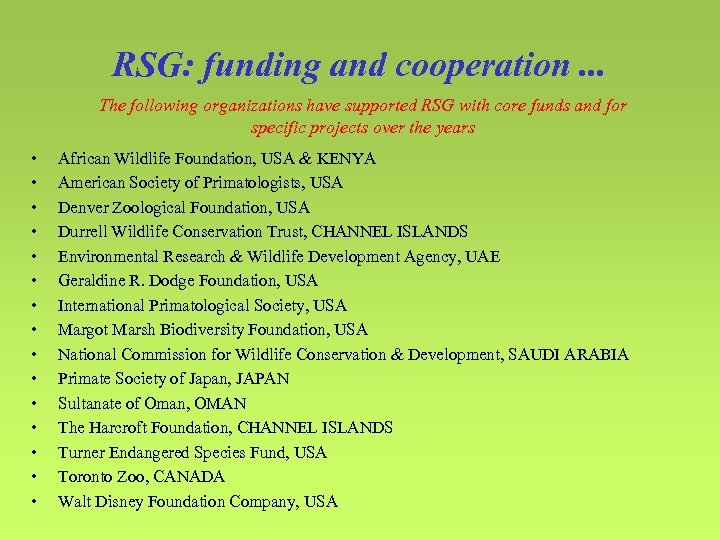 RSG: funding and cooperation. . . The following organizations have supported RSG with core